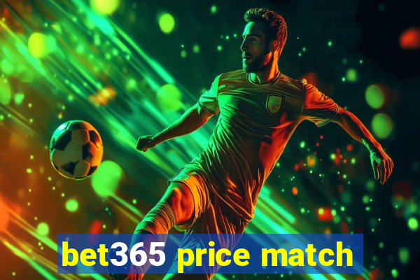 bet365 price match